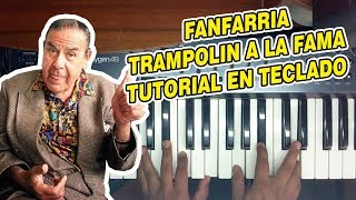 FANFARRIA TRAMPOLIN A LA FAMA TUTORIAL EN TECLADO [upl. by Htebazila500]