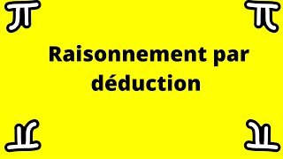 Raisonnement par déduction [upl. by Teerell]