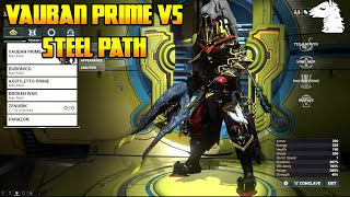 Lets Play Warframe  Vauban Prime vs Steel Path [upl. by Roxy]