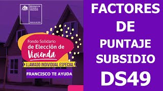 factores de puntaje Subsidio ds49  Fondo solidario de elección de vivienda [upl. by Isborne294]