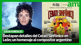 Destapan detalles del Cerati Sinfónico en León un homenaje al compositor argentino [upl. by Aggie37]