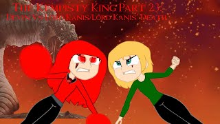 The Kempisty King Part 23 Devin Vs Lord KanisLord Kanis Death [upl. by Lozano]