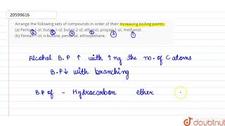 Arrange the following sets of compounds in order of their increasing boiling points a Pentan1 [upl. by Dahsraf]