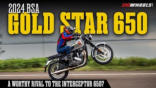 2024 BSA Gold Star 650 Road Test Review  An Iconic Legend Returns  ZigWheels [upl. by Lanita]