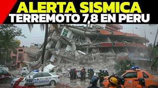 ¡ALERTA SISMICA MUNDIAL GRAN TERREMOTO 78 EN PERU ESTO ES LO QUE SE ESPERA HOY [upl. by Assilym]