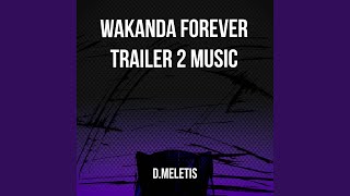 Wakanda Forever Trailer 2 Music From Black Panther [upl. by Roach746]