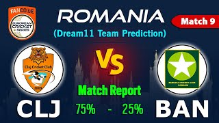 CLJ vs BAN Match 9  CLJ vs BAN ECS Romania T10 Dream11 Team  CLJ vs BAN Best C  VC Option for SL [upl. by Chretien628]