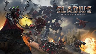 Warhammer 40000  Gladius  Adeptus Mechanicus Extended [upl. by Alvord826]