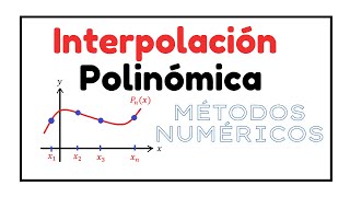 ¿QUÉ ES LA INTERPOLACION INTERPOLACIÓN POLINÓMICA MÉTODOS NUMÉRICOS [upl. by Aphrodite493]