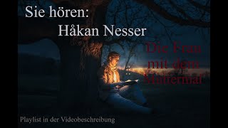 Håkan Nesser  Die Frau mit dem Muttermal  Hörbuch Komplett [upl. by Ellynn]