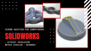 SolidWorks  extruir revolución matriz circular y redondeo [upl. by Covell]