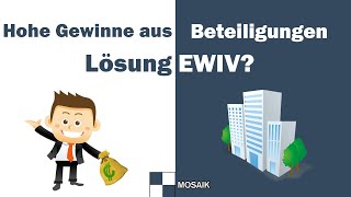 Hohe Steuerlast durch Unternehmensbeteiligung mit einer EWIV substanziell verringern [upl. by Aneeg]