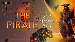 Lets Become The Pirate  Ragnar the Red Ep1  Starfield [upl. by Enaujed]