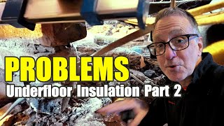 Joist Problem While Installing Celotex Insulation  Underfloor Insulation Part 2  24V03 [upl. by Akehsay282]