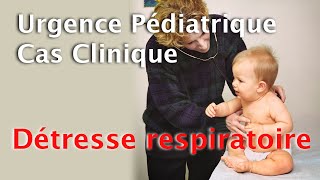 Urgence pédiatrique  Cas clinique  Détresse respiratoire [upl. by Nibla]