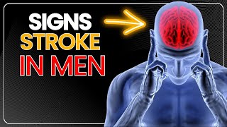 10 Early Signs of Stroke in Male Before it Happens [upl. by Wright871]