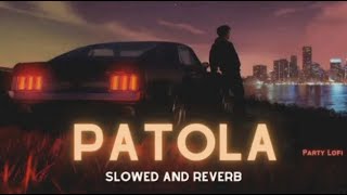 Patola Slowed And Reverb  Guru Randhawa  Punjabi Lofi Songs  DX Heartbeat status [upl. by Kaplan]