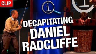 QI  Decapitating Daniel Radcliffe [upl. by Morley]