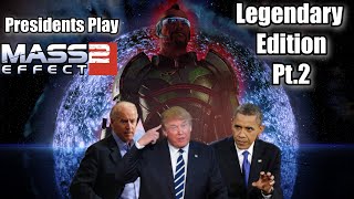 Presidents Play Mass Effect 2 Legendary Edition Part 2 [upl. by Margalit]