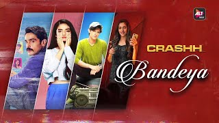 Bandeya  Official Music Video  Revan Singh Saurabh Das  Crashh  ALTBalaji [upl. by Rodgers]