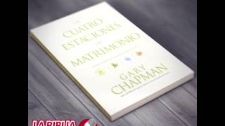 5052014 Las cuatro estaciones del matrimonio  Gary Chapman [upl. by Acisse]