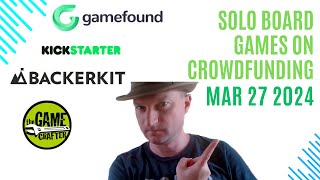 Solo Board Games on Crowdfunding Sites 27th Mar 2024 [upl. by Aryahay]