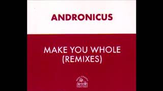 Andronicus  Make You Whole JX Mix [upl. by Ysor]