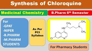 SYNTHESIS OF CHLOROQUINE  MEDICINAL CHEMISTRY  GPAT BPHARM 6th SEMESTER [upl. by Attelahs843]