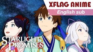 Starlight Promises 【XFLAG ANIME】 [upl. by Ynner]