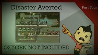 Disaster Averted  Oxygen Not Included Lets Play Pt 4 [upl. by Danna]