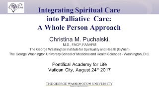 C Puchalsky Spiritual Care and Palliative Care [upl. by Inama553]