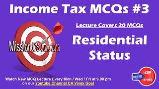 Income Tax MCQs 3  Residential Status  AY 201920 by CA Vivek Goel [upl. by Yelserp859]