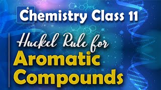 Huckel Rule for Aromatic Compounds  Aromatic Compounds  Chemistry Class 11 [upl. by Kenton850]