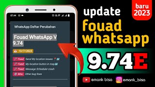 update fouad whatsapp 974E terbaru 2023 [upl. by Nylevol]