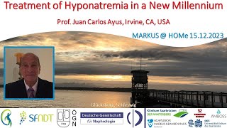 Treatment of Hyponatremia in a New Millenium  Prof Juan Carlos Ayus Irvine CA USA [upl. by Malamut]