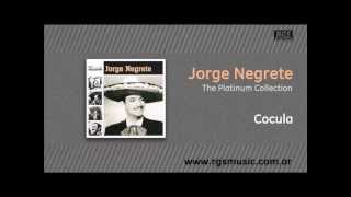 Jorge Negrete  Cocula [upl. by Harrietta]