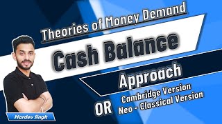 40 Theories of Money Demand Cash Balance Approach  explained by Hardev Thakur [upl. by Zosima]