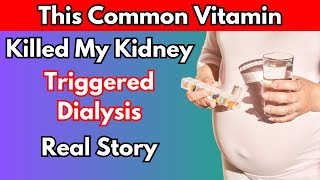 Woman Destroyed Her Kidneys in 2 months By Taking Common Vitamin [upl. by Trace433]