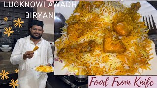 Lucknowi Chicken Biryani  Awadhi Chicken Biryani Recipe Naw Shahi Awadhi Biryani  Food From Knife [upl. by Wilkey]