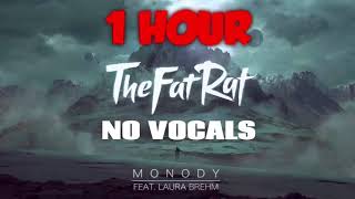 TheFatRat  Monody No Vocals 1 HOUR [upl. by Zosi]