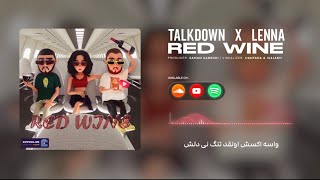 Lenna X Talk Down  Red Wine official audio [upl. by Caddaric]