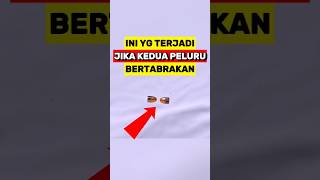 Apa yang Terjadi Kalau Dua Peluru Bertabrakan di Udara‼️ [upl. by Iznyl]