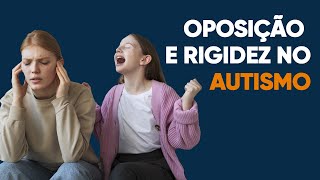 Rigidez e Oposição no Autismo [upl. by Haerdna]