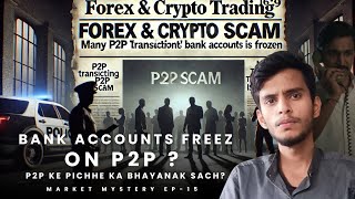 Forex amp Crypto P2P Scams Exposed 🔥 Protect Your Money from Fake Payment Scam  Market Mystery Ep 15 [upl. by Nicolle]