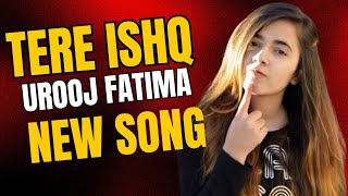 Tere Ishq Nachaya  Urooj Fatima  New Song  Tribute Abida Parveen  Mht Official [upl. by Anirhtak203]