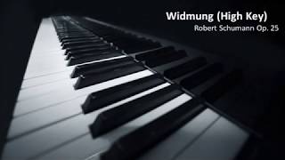 Widmung high key  R Schumann Op25 Piano Accompaniment [upl. by Aioj]