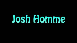 Learn How To Pronounce Josh Homme [upl. by Kylah]