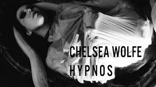 Chelsea Wolfe  Hypnos Official Video [upl. by Emil877]