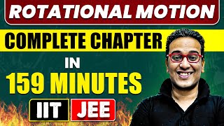 ROTATIONAL MOTION in 159 Minutes  Full Chapter Revision  Class 11th JEE [upl. by Assetniuq]