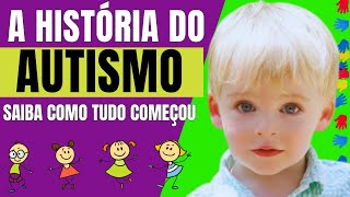 DESCUBRA Como Foram os PRIMEIROS PASSOS DA FASCINANTE História do DIAGNÓSTICO de DEAUTISMO autismo [upl. by Ahcsap769]